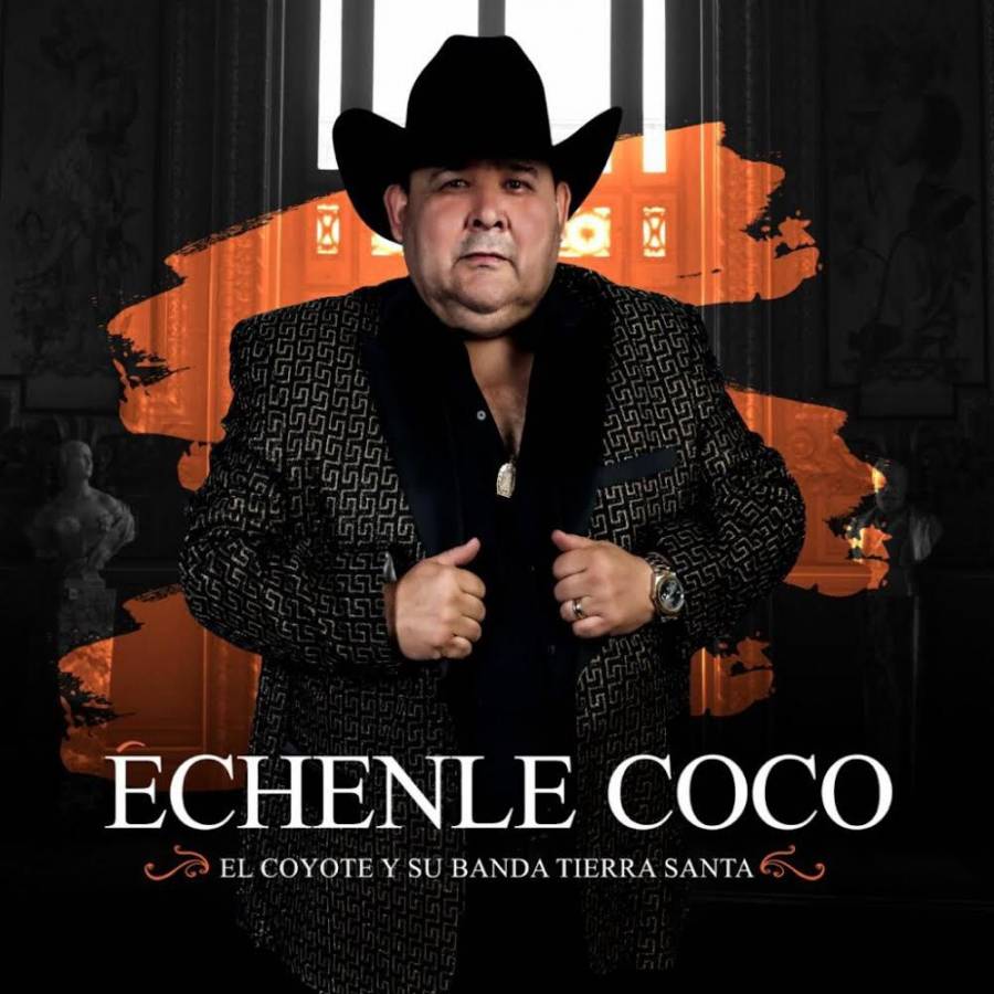 El Coyote y su banda Tierra Santa, estrena álbum “Échenle Coco” -  ContraRéplica - Noticias