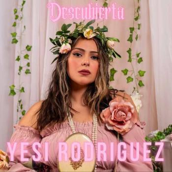 Yesi Rodríguez y las relaciones toxicas en álbum “Descubierta”